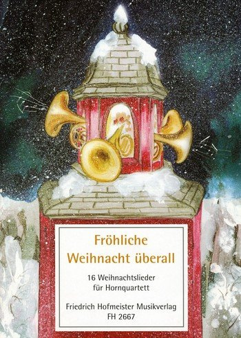 Fröhliche Weihnacht überall: für 4 Hörner