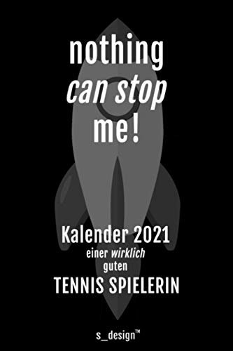 Kalender 2021 für Tennis-Spieler / Tennis-Spielerin / Tennis Spielerin: Wochenplaner / Tagebuch / Journal für das ganze Jahr: Platz für Notizen, Planung / Planungen / Planer, Erinnerungen und Sprüche