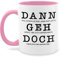 Tasse Tassen 325ml - Jobwechsel - Dann geh doch I Abschied Kollege Kollegin Rente - 325 ml - Rosa - abschiedsgeschenk kollegen geschenk für renteneintritt rentner pensionär 2023 kaffeetasse