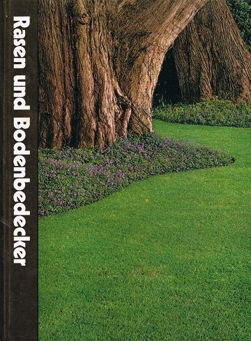 Rasen und Bodenbedecker . Time - Life Handbuch der Gartenkunde .