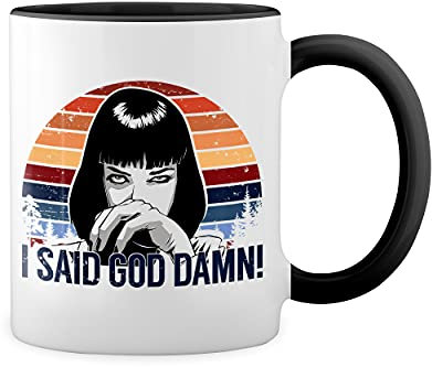 I Said God Damn Mia Walace Inspired Pulp Fiction Weiße Tasse Mug mit schwarzen Felgen & Griff