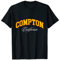 Compton Shirt Compton Pride California 310 Compton City CA T-Shirt