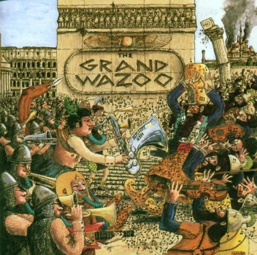 Grand Wazoo Original recording remastered Edition by Frank Zappa & The Mothers of Invention (1995) Audio CD