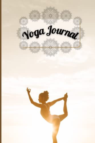 Yoga Journal with Yoga Planner and Mood Tracker: Beginner's Yoga Tracker Journal Yoga Notebooks Journals Yoga Teachers