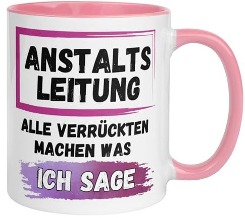 Geschenk Chefin Tasse | Anstaltsleitung – Alle Verrückten machen was ich sage | Danke für alles - Beste Chefin Geschenk | Lustige Kaffeetasse Teamleiterin