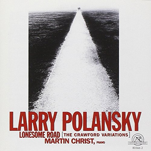 Larry Polansky: Lonesome Road (The Crawford Variations)