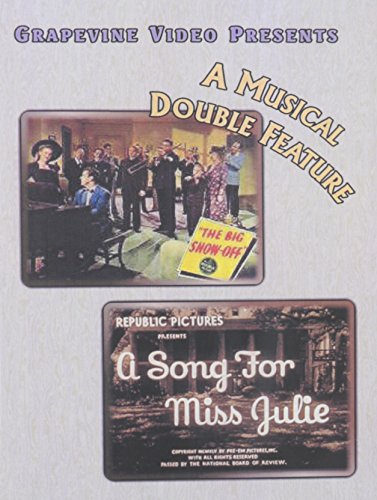 Big Show-Off (1945) / Song for Miss Julie (1945)
