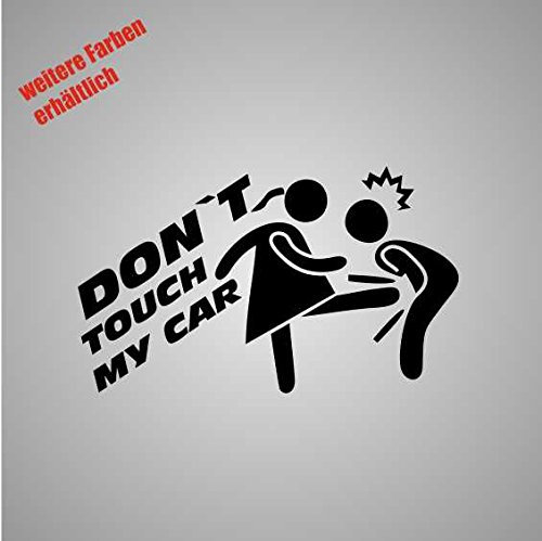 Aufkleber Don`t Touch My car eiertritt Sticker Decal Folie Tuning (weiß)