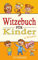 Witzebuch für Kinder (ab 10 Jahren)