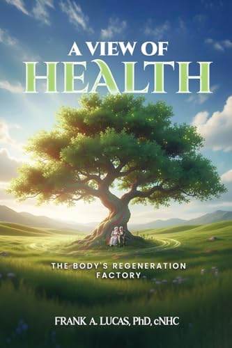 A VIEW OF HEALTH: The Body's Regeneration Factory