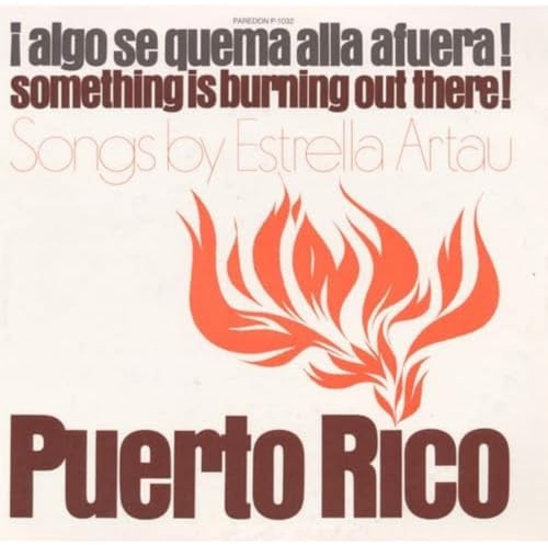 Puerto Rico: Algo Se Quema Alla a Fuera