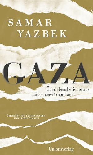 Gaza: Überlebensberichte aus einem zerstörten Land
