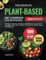 The Complete Plant-Based Diet Cookbook for Beginners: 1800 Days of Delicious, Nutritious, and Easy Recipes to Cook Vibrant and Quick Meals with a ... (Quick & Easy, Healthy Diet Recipes Books)