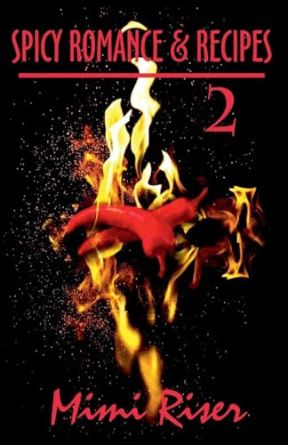 Spicy Romance & Recipes #2