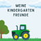 Meine Kindergarten Freunde Buch: Kindergartenfreundebuch Jungen I Freundebuch Traktor I Freundschaftsbuch Kindergarten I Traktorbuch Kinder ab 2 Jahre