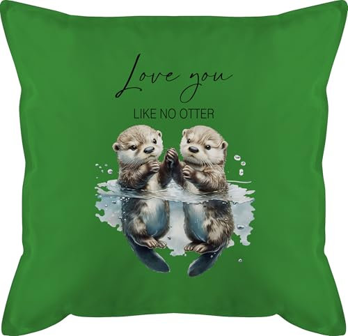 Shirtracer Kissen 50x50 - Love You Like no Otter Geschenk Paar Geschenke Valentinstag Pärchen Geschenke Weihnachten Paar Geschenk für Verliebte I - 50 x 50 cm - Grün - Partner Paare