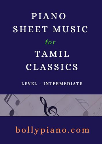 Sheet Music for 10 Evergreen TAMIL Songs: Intermediate Piano Solo Book