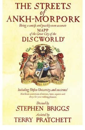 [ THE STREETS OF ANKH MORPORK BEING A CONCIFE AND POSSIBLY EVEN ACCURATE MAPP OF THE GREAT CITY OF THE DISCWORLD : INCLUDING UNFEEN UNIVERSITY AND ENVIRONS! ... BY BRIGGS, STEPHEN](AUTHOR)PAPERBACK