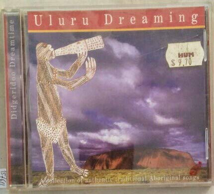 Didgeridoo Dreamtime: Uluru Dreaming [Audio-CD].