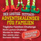 Der lustige Mitmach-Adventskalender für Familien: Tägliche Familien-Challenges und vieles mehr - Für junggebliebene Erwachsene, alberne Teenager und neugierige Kinder