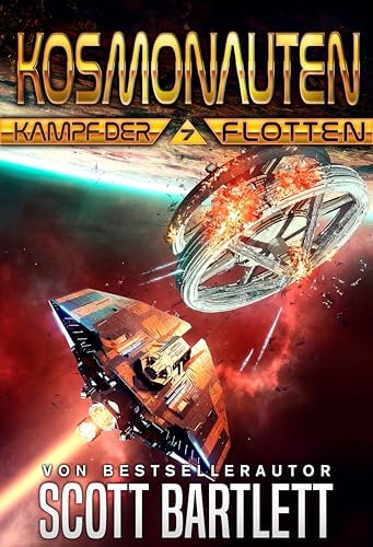 Kampf der Flotten: Kosmonauten Buch 7 (Eine Reihe Militärischer Sci-Fi-Bücher)