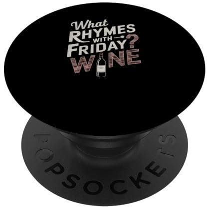 What Rhymes With Friday Wine Humor PopSockets PopGrip Adhesivo