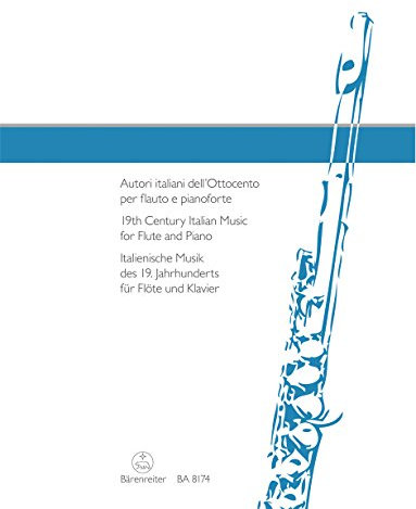 Italienische Flötenmusik des 19. Jahrhunderts für Flöte und Klavier: Spielpartitur