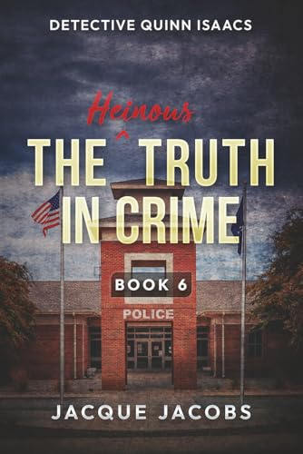 Detective Quinn Isaacs: The (Heinous) Truth in Crime