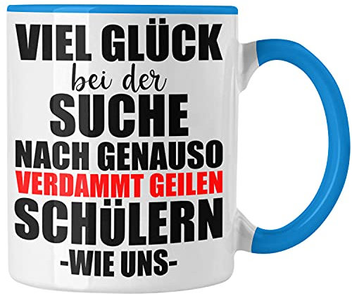 Trendation - Lehrerin Lehrer Abschiedsgeschenk Tasse Abschied von Schülern (Blau)