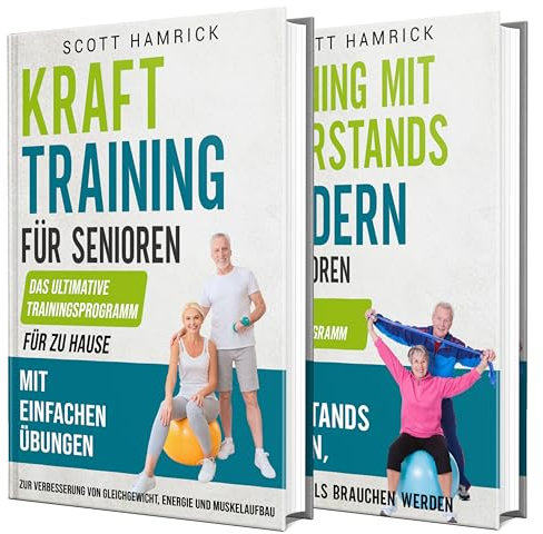 Krafttraining für Senioren: Mit einfachen Übungen und Widerstandsbändern zu Hause Gleichgewicht, Energie und Muskeln aufbauen (Fit bleiben)