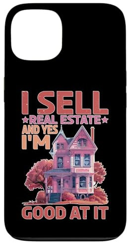 Hülle für iPhone 13 I Sell Real Estate And Yes I'm Good At It Immobilienmakler