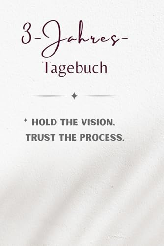 3-Jahres-Tagebuch für Frauen - Mindset, Erfolg & Wachstum: Dein täglicher Begleiter für Mindset, Erfolg und persönliches Wachstum