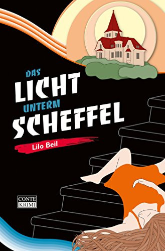 Das Licht unterm Scheffel (Gontard Krimi 2)