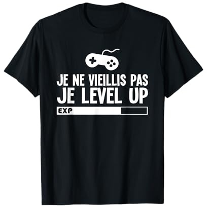 Gamer Geek Cadeau Gaming Je Ne Vieillis Pas Je Level Up T-Shirt