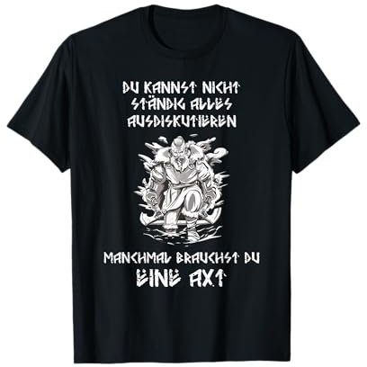 Manchmal brauchst Du eine Axt | Son of Odin | Valhalla T-Shirt