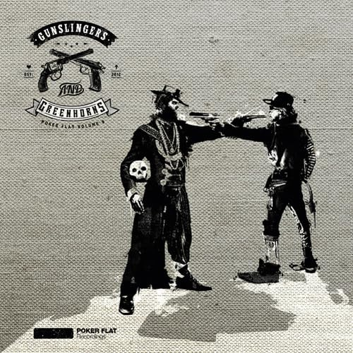 Gunslingers and Greenhorns - Poker Flat Vol.9