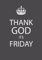 Thank god ITS Friday Retro Poster
