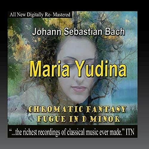 Johann Sebastian Bach - Maria Yudina, Chromatic Fantasy Fugue in D Minor