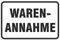 Schild Warenannahme 300 x 450 mm aus Aluminium-Verbundmaterial 3mm stark
