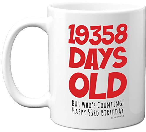 53rd Birthday Mug Gift for Men Women Him Her - 19358 Days Old - Funny Adult Fifty-Three Fifty-Third Happy Birthday Present for Dad Mum Nan Grandad Uncle Auntie, 11oz Ceramic Dishwasher Safe Mugs