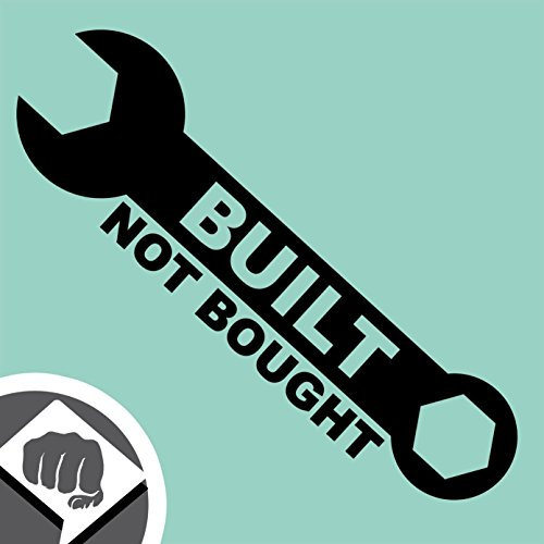 1x BUILT NOT BOUGHT - Handmade Sticker Bomb Aufkleber Decal - in weiß oder schwarz - Tuning - DUB DUBWAY (weiß innenklebend (gespiegeltes Motiv))