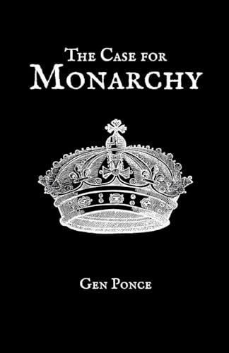 The Case for Monarchy