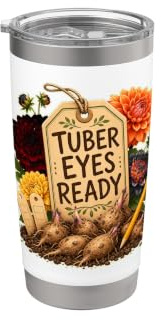 Tuber Eyes Ready Dahlia Garden Stainless Steel Insulated Tumbler