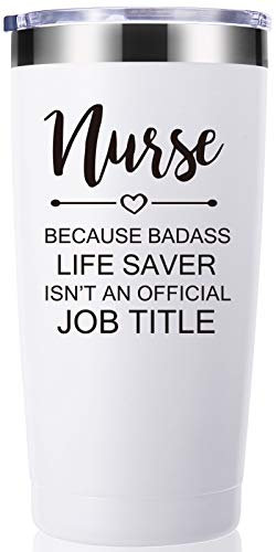 Nurse Because Badass Life Saver Isn't An Official Job Title 20 OZ Tumbler.Inspirational Appreciation Nursing Graduation Gifts for Nurse.Nurse Practitioner Gifts Travel Mug(White)