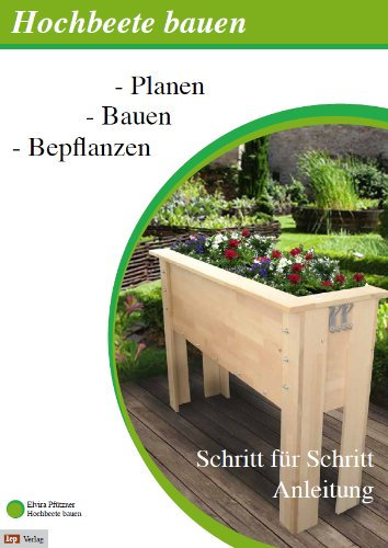 Hochbeete - Planen / Bauen / Bepflanzen