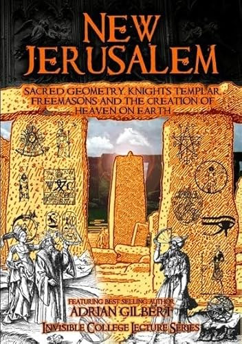 New Jerusalem: Sacred Geometry, Freemasons and the Creation of Heaven on Earth