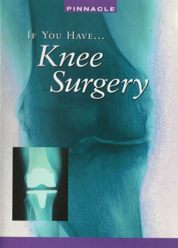 If You Have: Knee Surgery for Pain