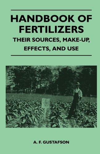 Handbook of Fertilizers - Their Sources, Make-Up, Effects, and Use (English Edition)