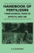 Handbook of Fertilizers - Their Sources, Make-Up, Effects, and Use (English Edition)