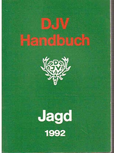 DJV-Handbuch 1992 : Jagd aktuell